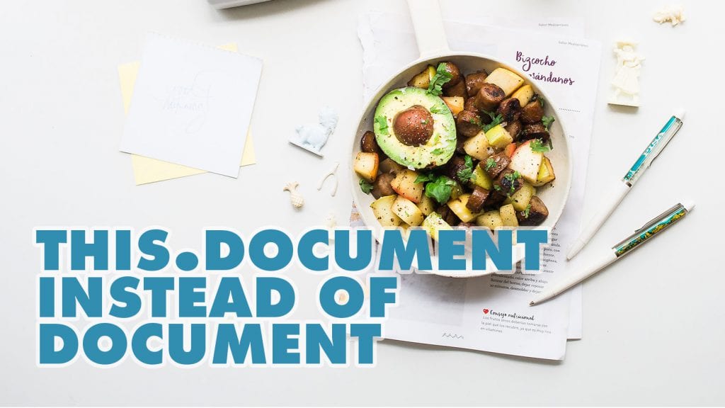 Use this.document instead of document