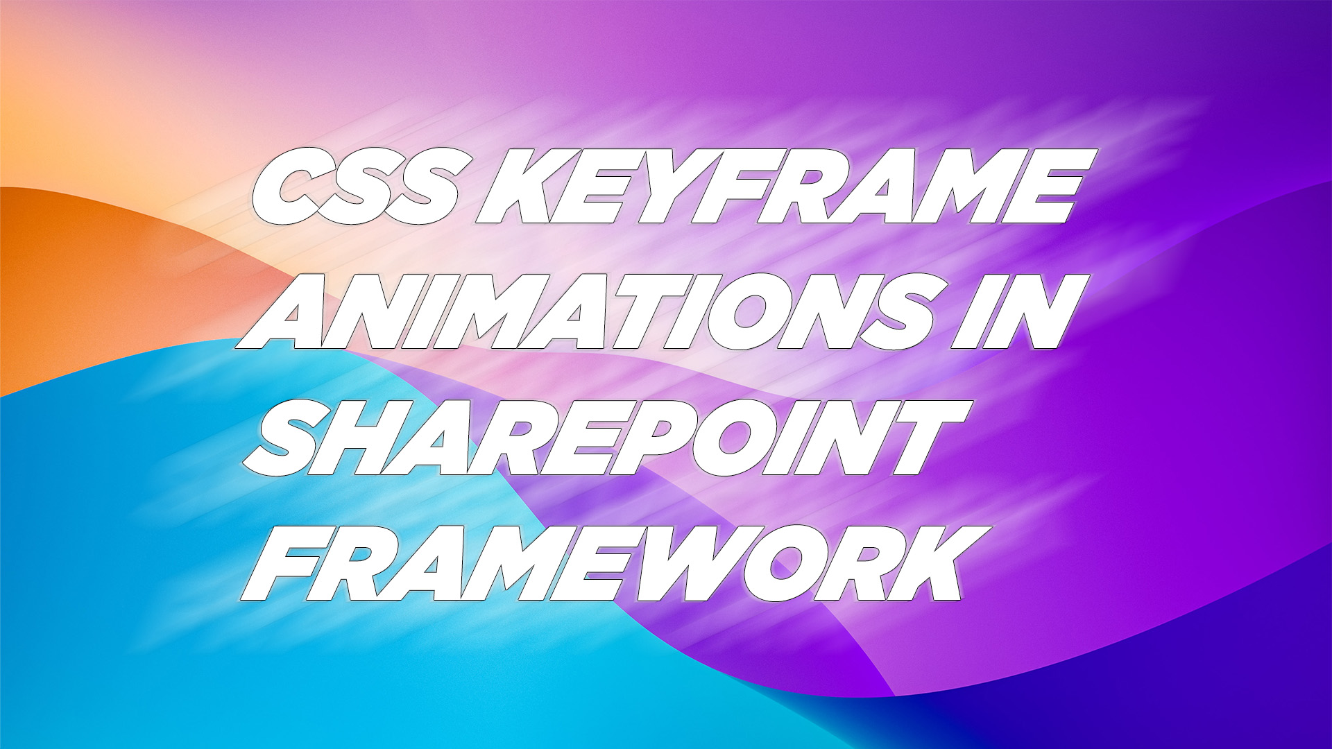 CSS Keyframe Animations in SharePoint Framework | N8D